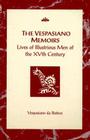 The Vespasiano Memoirs: Lives of Illustrious Men of the Xvth Century (Rsart: Renaissance Society of America Reprint Text #7) Cover Image