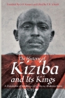 The History of Kiziba and Its Kings: A Translation of Amakuru Ga Kiziba na Abamkama Bamu By Galasius B. Kamanzi (Translator), Peter R. Schmidt (Editor) Cover Image