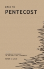Back to Pentecost: Awakening the Church to the Spirit that Launched It Cover Image