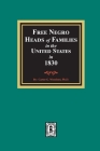 Free Negro Heads of Families in the United States in 1830 By Carter G. Woodson Cover Image