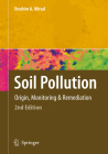 Soil Pollution: Origin, Monitoring & Remediation By Ibrahim Mirsal Cover Image