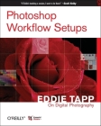 Photoshop Workflow Setups: Eddie Tapp on Digital Photography Cover Image