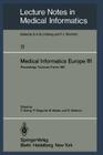 Medical Informatics Europe 81: Third Congress of the European Federation of Medical Informatics Proceedings, Toulouse, France March 9-13, 1981 (Lecture Notes in Medical Informatics #11) By F. Gremy (Editor), P. Degoulet (Editor), B. Barber (Editor) Cover Image