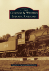 Chicago & Western Indiana Railroad (Images of Rail) By Cynthia L. Ogorek, Bill Molony Cover Image