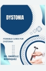 Dystonia: Possible Cures for Dystonia Cover Image