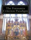 The Formatrix Criterion Paradigm: A Vision for the People, A Pattern for the Flock Cover Image