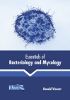 Essentials of Bacteriology and Mycology By Donald Vincent (Editor) Cover Image