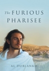 The Furious Pharisee Cover Image