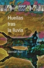 Huellas tras la lluvia By Germán Rizo Cover Image