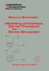 Modelling of Interface Carrier Transport for Device Simulation (Computational Microelectronics) By Dietmar Schroeder Cover Image