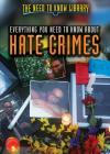 Everything You Need to Know about Hate Crimes (Need to Know Library) By Danica Davidson Cover Image