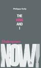 King and I (Shakespeare Now!) By Philippa Kelly, Ewan Fernie (Editor), Simon Palfrey (Editor) Cover Image