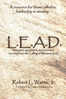 L.E.A.D.: Adopted, appointed, and anointed; learning from the Calling of Moses to lead By Pete Molina (Foreword by), Natalie S. Watts (Editor), Jr. Watts, Robert L. Cover Image