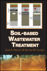 Soil-Based Wastewater Treatment By Jose a. Amador, George Loomis Cover Image