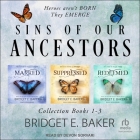 Sins of Our Ancestors Collection: Marked, Suppressed, and Redeemed By Bridget E. Baker, Devon Sorvari (Read by) Cover Image