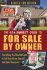 The Homeowner's Guide to for Sale by Owner: Everything You Need to Know to Sell Your Home Yourself and Save Thousands By Jackie Bondanza Cover Image
