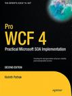 Pro WCF 4: Practical Microsoft SOA Implementation (Expert's Voice in .NET) Cover Image