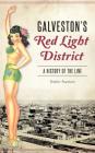Galveston's Red Light District: A History of the Line Cover Image