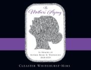 The Mothers' Agony: In Memory of Mother Bessie M. Whitehurst 1908-1979 Cover Image