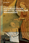 Kulturgeschichte der mittelalterlichen Wahrsagerei Cover Image