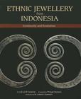 Ethnic Jewellery from Indonesia: Continuity and Evolution By Bruce Carpenter, Philippe Heartault (Photographs by) Cover Image