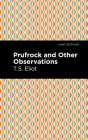 Prufrock and Other Observations By T. S. Eliot, Mint Editions (Contribution by) Cover Image
