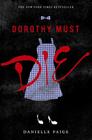 Dorothy Must Die Cover Image