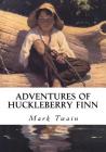 Adventures of Huckleberry Finn By Mark Twain Cover Image