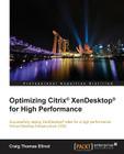 Optimizing Citrix(R) XenDesktop(R) for High Performance Cover Image