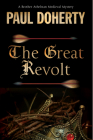 The Great Revolt (Brother Athelstan Medieval Mystery #16) By Paul Doherty Cover Image