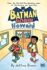 Batman and Robin and Howard By Jeffrey Brown, Jeffrey Brown (Illustrator) Cover Image
