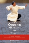 Taoist Qigong for Health and Vitality: A Complete Program of Movement, Meditation, and Healing Sounds By Sat Chuen Hon, Philip Glass (Foreword by) Cover Image