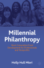 Millennial Philanthropy: Next Generation Fund Development for Professionals and Nonprofits Cover Image