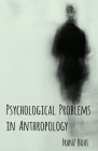 Psychological Problems in Anthropology By Franz Boas Cover Image