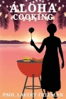 Aloha Cooking By Paul Lavert Freeman Cover Image