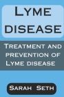 Lyme Disease: Treatment and Prevention of Lyme Disease Cover Image