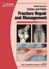 BSAVA Manual of Canine and Feline Fracture Repair and Management (BSAVA British Small Animal Veterinary Association) Cover Image