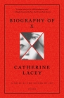 Biography of X: A Novel By Catherine Lacey Cover Image