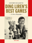 Ding Liren's Best Games: A Chess Biography of the World Champion Cover Image
