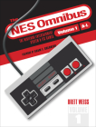 The NES Omnibus: The Nintendo Entertainment System and Its Games, Volume 1 (A-L) Cover Image