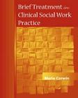 Brief Treatment in Clinical Social Work Practice (Methods / Practice of Social Work: Direct (Micro)) Cover Image
