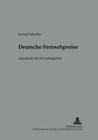 Deutsche Fernsehpreise: Argumente Fuer Fernsehqualitaet (Medien Und Fiktionen #2) By Helmut Schanze (Editor), Konrad Scherfer Cover Image
