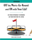 Off the Merry-Go-Round and On With Your Life WORKBOOK By Dana Marie Ecklund Cover Image