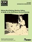 Mining Roof Bolting Machine Safety: A Study of the Drill Boom Vertical Velocity Cover Image