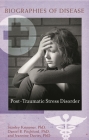 Post-Traumatic Stress Disorder (Biographies of Disease) By Stanley Krippner, Daniel B. Pitchford, Jeannine a. Davies Cover Image
