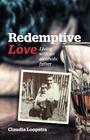 Redemptive Love: Living with an alcoholic father Cover Image
