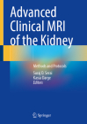 Advanced Clinical MRI of the Kidney: Methods and Protocols Cover Image