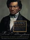 Picturing Frederick Douglass: An Illustrated Biography of the Nineteenth Century's Most Photographed American By John Stauffer, Zoe Trodd, Celeste-Marie Bernier, Henry Louis Gates, Jr. (Epilogue by), Kenneth B. Morris, Jr (Afterword by) Cover Image