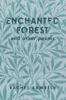 Enchanted Forest and other poems By Rachel Ermutlu Cover Image