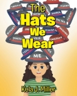 The Hats We Wear Cover Image